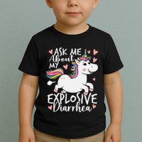 Ask Me About My Explosive Diarrhea Poop Meme Funny Unicorn Toddler T-Shirt