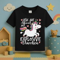 Ask Me About My Explosive Diarrhea Poop Meme Funny Unicorn Toddler T-Shirt