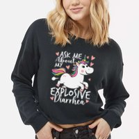 Ask Me About My Explosive Diarrhea Poop Meme Funny Unicorn Cropped Pullover Crew