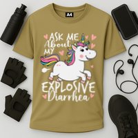 Ask Me About My Explosive Diarrhea Poop Meme Funny Unicorn Performance Shirt