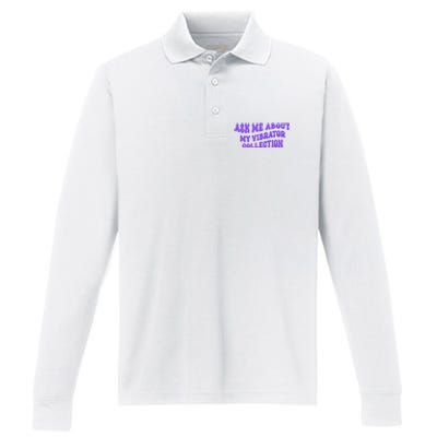 Ask Me About My Vibrator Collection Performance Long Sleeve Polo