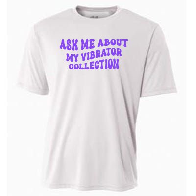 Ask Me About My Vibrator Collection Cooling Performance Crew T-Shirt