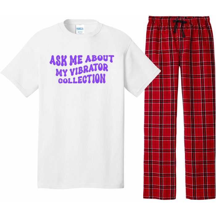 Ask Me About My Vibrator Collection Pajama Set