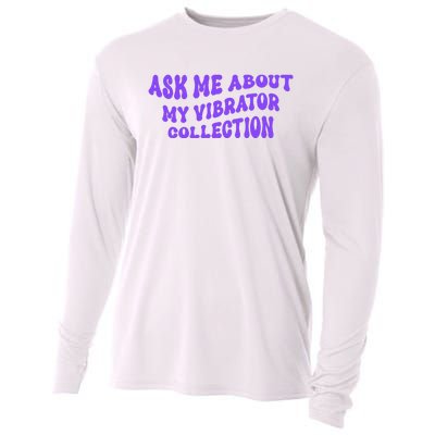 Ask Me About My Vibrator Collection Cooling Performance Long Sleeve Crew