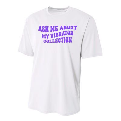 Ask Me About My Vibrator Collection Performance Sprint T-Shirt