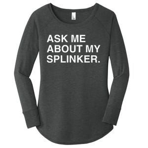 Ask Me About My Splinker Women's Perfect Tri Tunic Long Sleeve Shirt