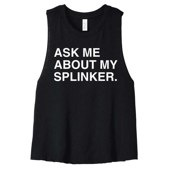 Ask Me About My Splinker Women's Racerback Cropped Tank