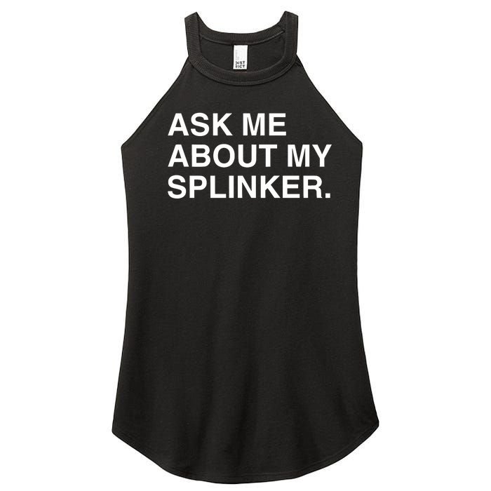 Ask Me About My Splinker Women's Perfect Tri Rocker Tank