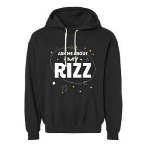 Ask Me About My Rizz I Got That W Rizz Funny Ironic Meme Garment-Dyed Fleece Hoodie