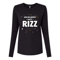 Ask Me About My Rizz I Got That W Rizz Funny Ironic Meme Womens Cotton Relaxed Long Sleeve T-Shirt