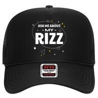 Ask Me About My Rizz I Got That W Rizz Funny Ironic Meme High Crown Mesh Back Trucker Hat