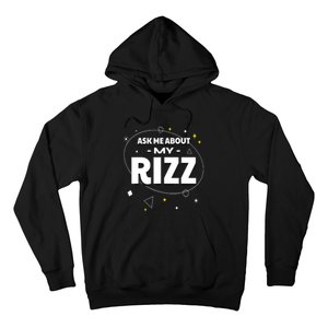 Ask Me About My Rizz I Got That W Rizz Funny Ironic Meme Hoodie