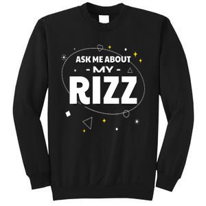 Ask Me About My Rizz I Got That W Rizz Funny Ironic Meme Sweatshirt