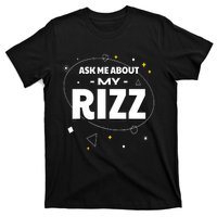 Ask Me About My Rizz I Got That W Rizz Funny Ironic Meme T-Shirt