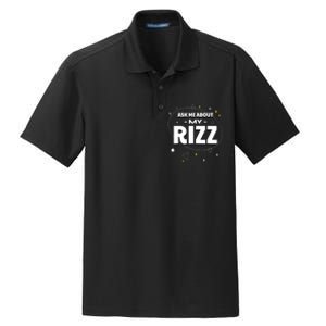 Ask Me About My Rizz I Got That W Rizz Funny Ironic Meme Dry Zone Grid Polo