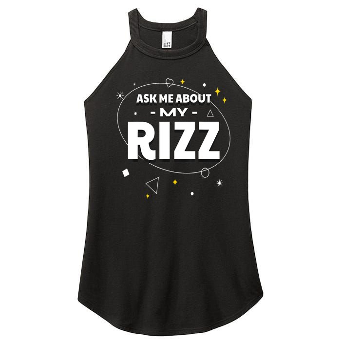 Ask Me About My Rizz I Got That W Rizz Funny Ironic Meme Women's Perfect Tri Rocker Tank