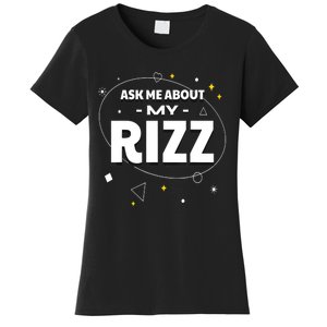 Ask Me About My Rizz I Got That W Rizz Funny Ironic Meme Women's T-Shirt