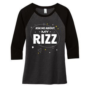 Ask Me About My Rizz I Got That W Rizz Funny Ironic Meme Women's Tri-Blend 3/4-Sleeve Raglan Shirt