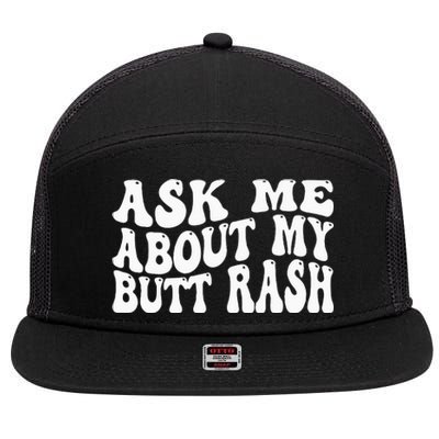 Ask Me About My Butt Rash Embarrassing Bachelor Party 7 Panel Mesh Trucker Snapback Hat