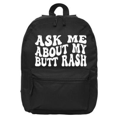 Ask Me About My Butt Rash Embarrassing Bachelor Party 16 in Basic Backpack