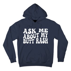 Ask Me About My Butt Rash Embarrassing Bachelor Party Hoodie