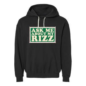 Ask Me About My Rizz, Rizz Funny Ironic Meme Garment-Dyed Fleece Hoodie