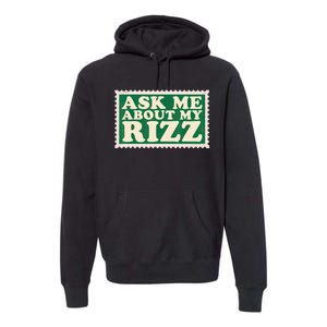 Ask Me About My Rizz, Rizz Funny Ironic Meme Premium Hoodie