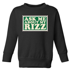 Ask Me About My Rizz, Rizz Funny Ironic Meme Toddler Sweatshirt