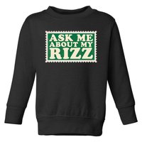 Ask Me About My Rizz, Rizz Funny Ironic Meme Toddler Sweatshirt