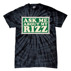 Ask Me About My Rizz, Rizz Funny Ironic Meme Tie-Dye T-Shirt