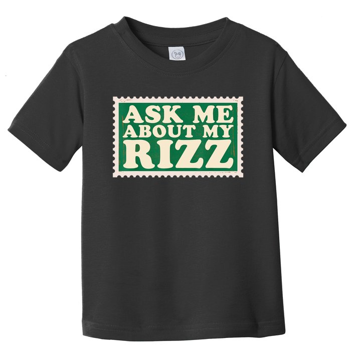 Ask Me About My Rizz, Rizz Funny Ironic Meme Toddler T-Shirt