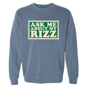 Ask Me About My Rizz, Rizz Funny Ironic Meme Garment-Dyed Sweatshirt