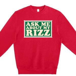 Ask Me About My Rizz, Rizz Funny Ironic Meme Premium Crewneck Sweatshirt