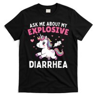 Ask Me About My Explosive Diarrhea Funny Poop Meme Unicorn  T-Shirt