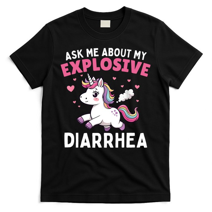 Ask Me About My Explosive Diarrhea Funny Poop Meme Unicorn  T-Shirt