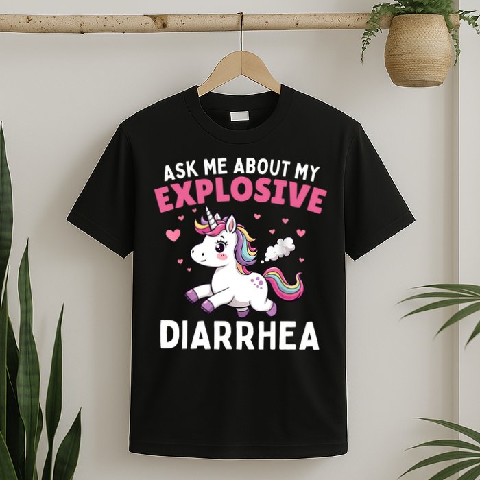 Ask Me About My Explosive Diarrhea Funny Poop Meme Unicorn  T-Shirt