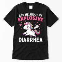 Ask Me About My Explosive Diarrhea Funny Poop Meme Unicorn  Tall T-Shirt