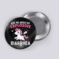 Ask Me About My Explosive Diarrhea Funny Poop Meme Unicorn  Button