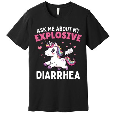 Ask Me About My Explosive Diarrhea Funny Poop Meme Unicorn  Premium T-Shirt