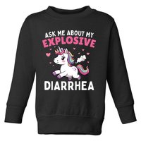 Ask Me About My Explosive Diarrhea Funny Poop Meme Unicorn  Toddler Sweatshirt