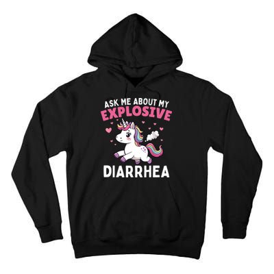 Ask Me About My Explosive Diarrhea Funny Poop Meme Unicorn  Tall Hoodie