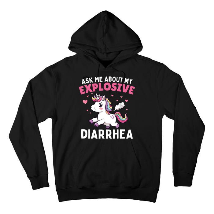 Ask Me About My Explosive Diarrhea Funny Poop Meme Unicorn  Tall Hoodie