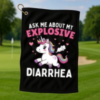 Ask Me About My Explosive Diarrhea Funny Poop Meme Unicorn  Golf Towel
