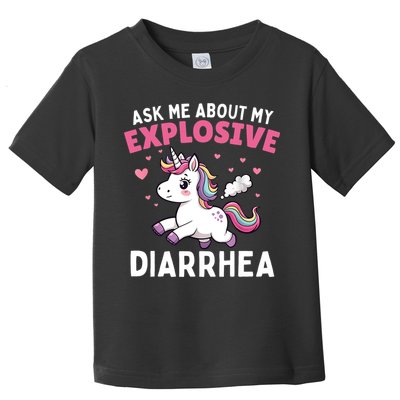 Ask Me About My Explosive Diarrhea Funny Poop Meme Unicorn  Toddler T-Shirt