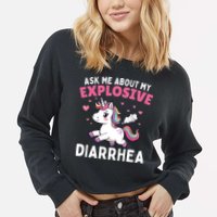 Ask Me About My Explosive Diarrhea Funny Poop Meme Unicorn  Cropped Pullover Crew