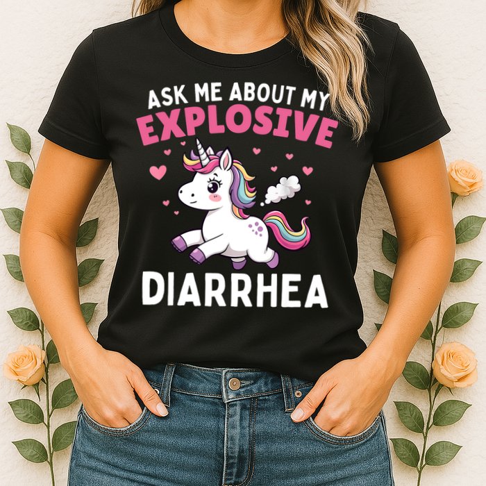 Ask Me About My Explosive Diarrhea Funny Poop Meme Unicorn  Womens T-Shirt