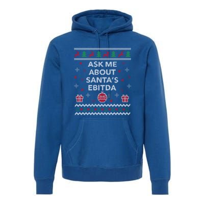 Ask Me About Santas Ebitda Accountant Design Ugly Christmas Cool Gift Premium Hoodie