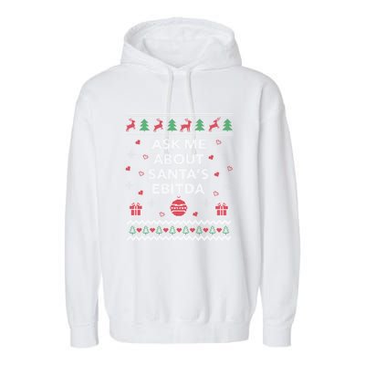 Ask Me About Santas Ebitda Accountant Design Ugly Christmas Cool Gift Garment-Dyed Fleece Hoodie