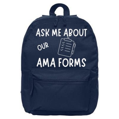 Ask Me About Our Ama Forms 16 in Basic Backpack