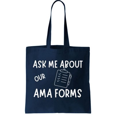 Ask Me About Our Ama Forms Tote Bag